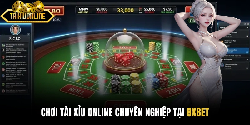 Chơi Tài Xỉu online chuyên nghiệp tại 8xbet
